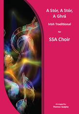 A Stor, A Stor, A Ghra SSA choral sheet music cover